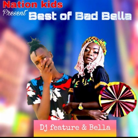 Best Of Bad Bella | Boomplay Music