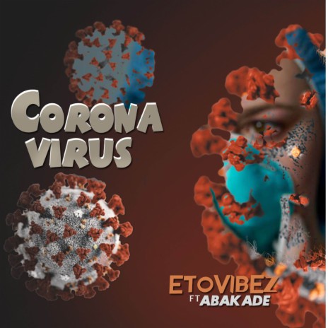 Corona Virus ft. Abakade | Boomplay Music