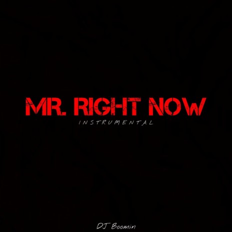 Mr. Right Now (Instrumental) | Boomplay Music