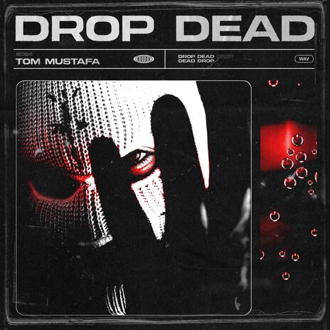 Drop Dead | Boomplay Music