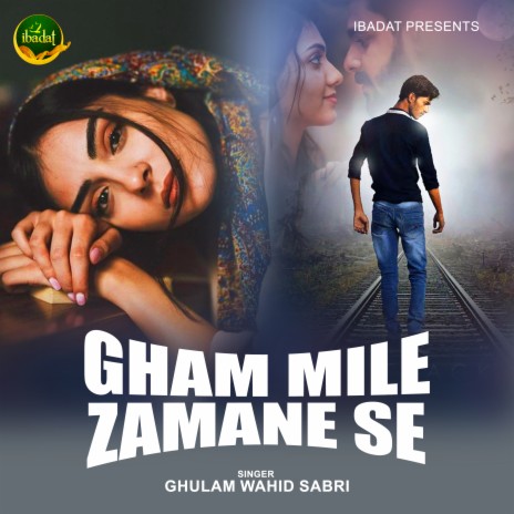 Gham Mile Zamane Se | Boomplay Music