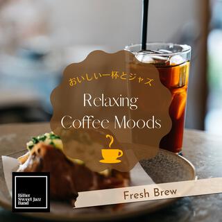 Relaxing Coffee Moods: おいしい一杯とジャズ - Fresh Brew