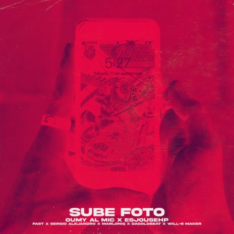 Sube Foto ft. Fast, Sergio Alejandro, Marloniq, esJousehp & Dagoldbeat | Boomplay Music