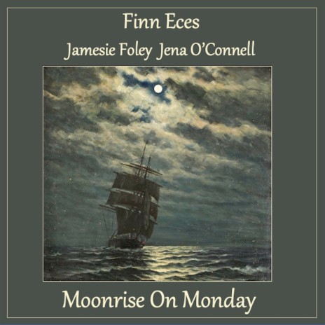 Moonrise on Monday ft. Jamesie Foley & Jena O'Connell