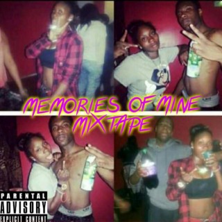 Memories Of Mine Mixtape