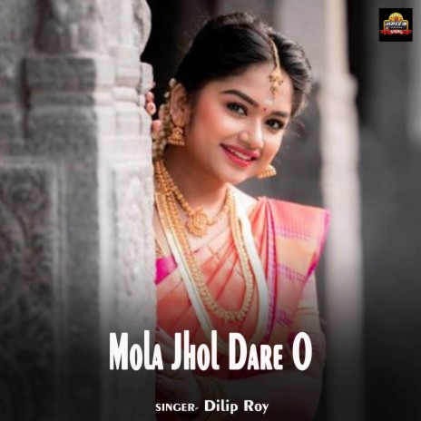 Mola Jhol Dare O | Boomplay Music