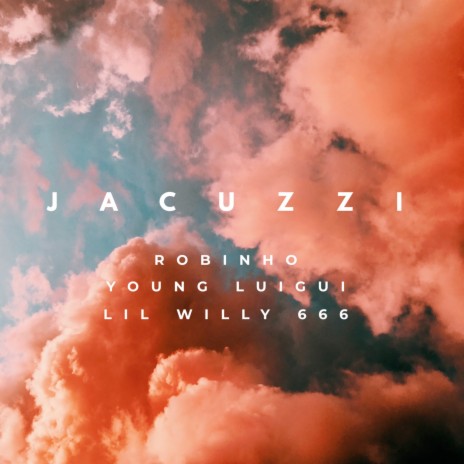 Jacuzzi ft. Young Luigui & Lil Willy 666 | Boomplay Music