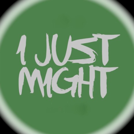 I Just Might (feat. Thug) | Boomplay Music