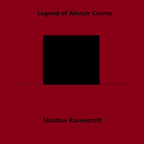 Legend of Alistair Crump