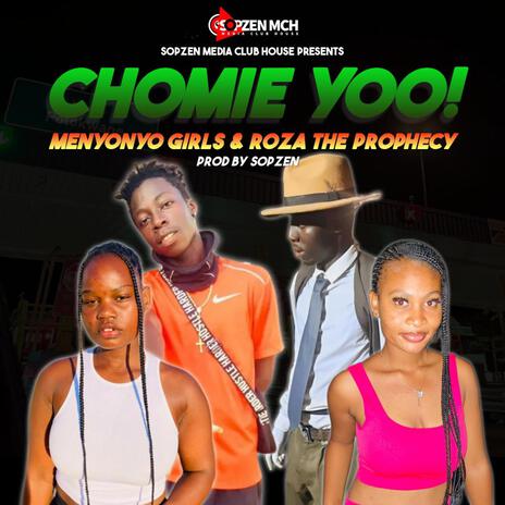 Chomie Yoo! ft. Menyonyo Girls & Roza The Prophecy | Boomplay Music