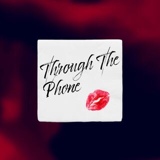 Through The Phone lyrics | Boomplay Music