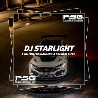 STARLIGHT X RUTINITAS RADONG X STEREO LOVE X FAJRIEL ARIF