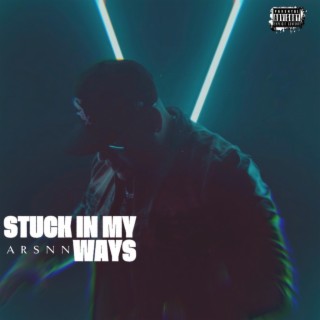 Stuck In My Ways lyrics | Boomplay Music