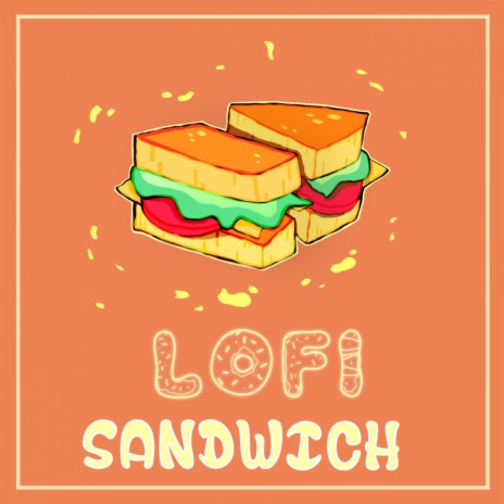 Lofi Sandwich ft. SquillyGotBeatz
