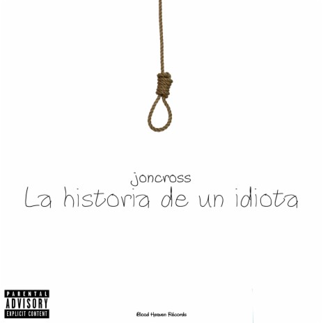 Historia de un Idiota | Boomplay Music