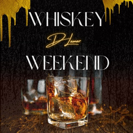 Whiskey Weekend | Boomplay Music