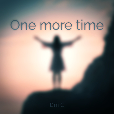 One More Time | Boomplay Music