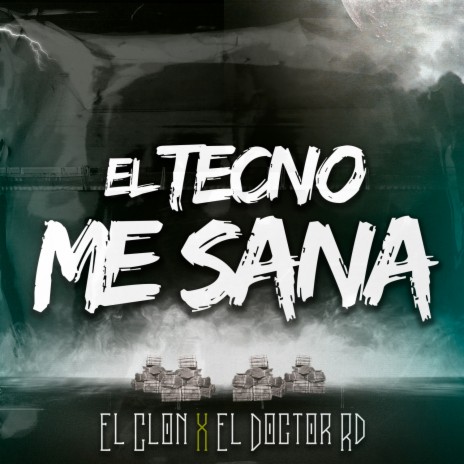 El tecno Me Sana ft. El Doctor RD