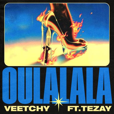 Oulalala ft. Tezay | Boomplay Music