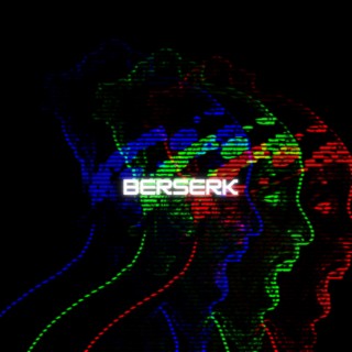 BERSERK lyrics | Boomplay Music
