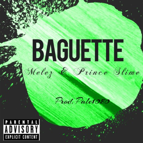 Baguette ft. Prince Slime | Boomplay Music