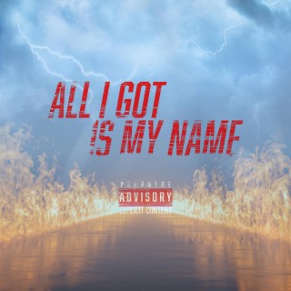 All I Got Is My Name lyrics | Boomplay Music