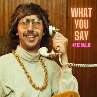 What You Say lyrics | Boomplay Music