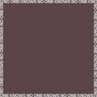 No One Knows lyrics | Boomplay Music