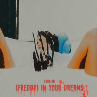 (Freddy) In Your Dreams