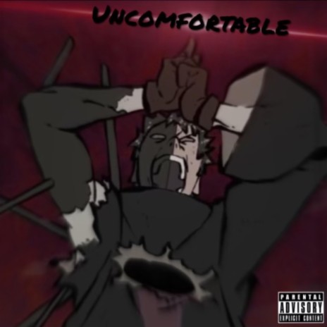 Uncomfortable | Boomplay Music