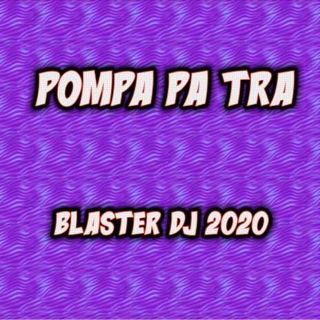 Pompa Pa Tra | Boomplay Music