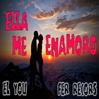 Ella Me Enamoro lyrics | Boomplay Music