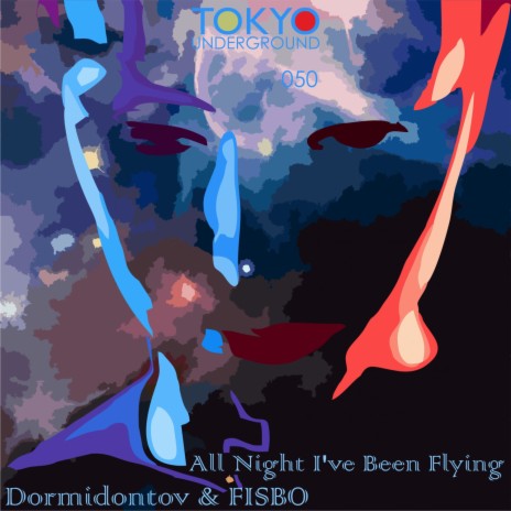 All Night I've been flying ft. FISBO