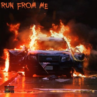 Run From Me? lyrics | Boomplay Music