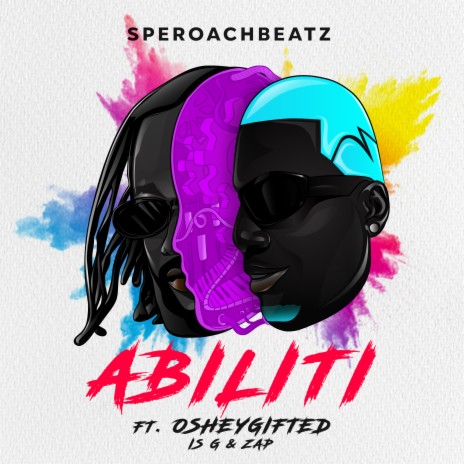 Abiliti ft. OsheyGifted, Is-G & ZAP | Boomplay Music