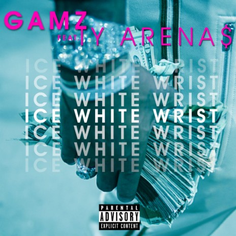 Ice White Wrist ft. Ty Arena$ | Boomplay Music