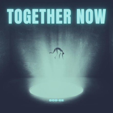 Together Now | Boomplay Music