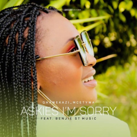 Askies I'm Sorry ft. Benji St Music | Boomplay Music