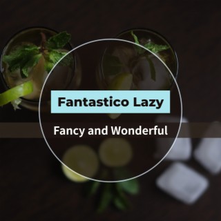 Fancy and Wonderful