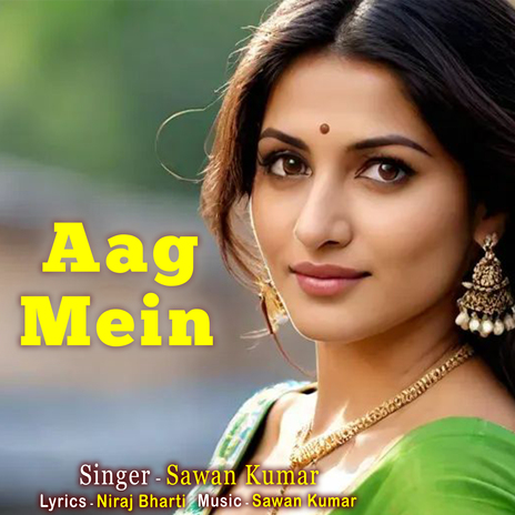 Aag Mein | Boomplay Music