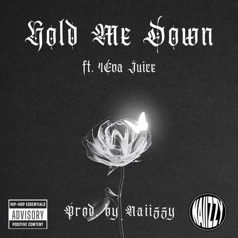 Hold Me Down ft. 4eva Juice | Boomplay Music