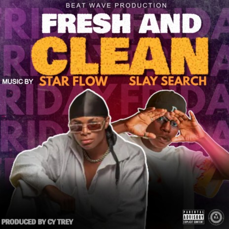 FRESH AND CLEAN ft. Slay search