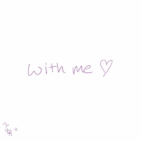 with me