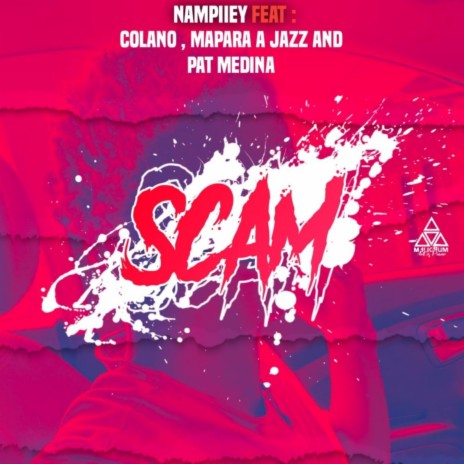 Scam ft. Colano, Mapara a jazz & Pat medina