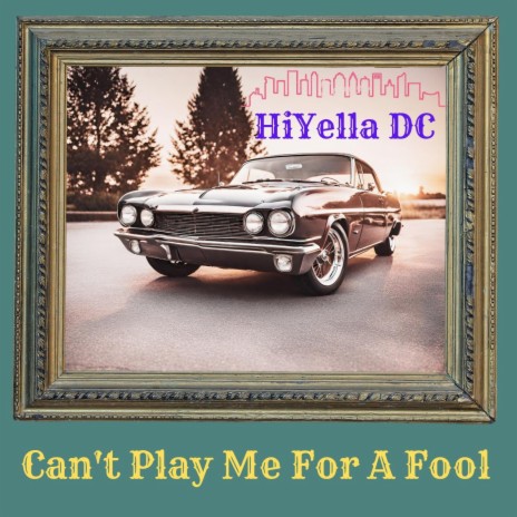 Can't Play Me For A Fool | Boomplay Music