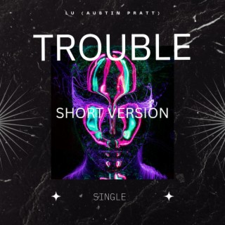 Trouble (Radio Edit)