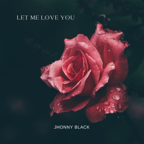 Let me love you | Boomplay Music