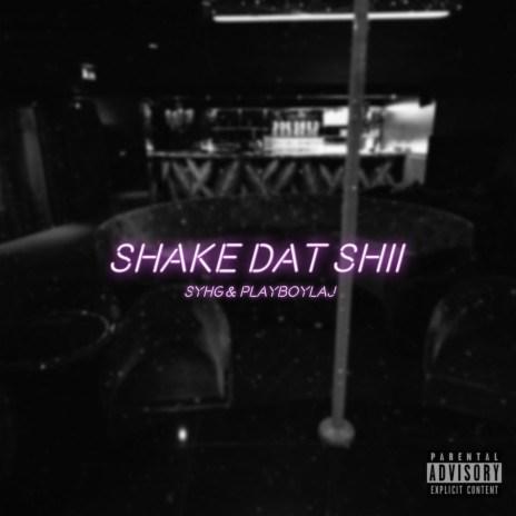 Shake Dat Shii ft. PlayBoyLaj | Boomplay Music