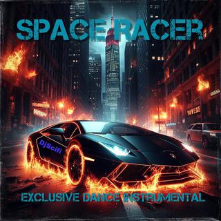 Space Racer (Exclusive Dance Instrumental)