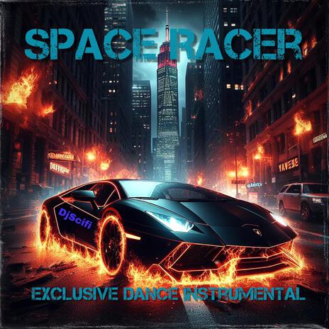 Space Racer (Exclusive Dance Instrumental)